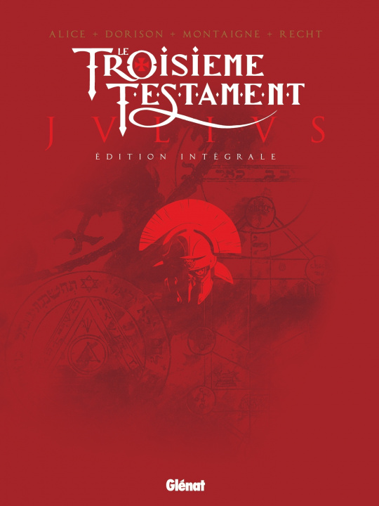 Kniha Le Troisième Testament - Julius - Édition intégrale 