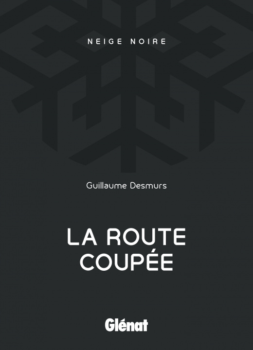 Livro La Route coupée Guillaume Desmurs