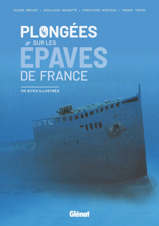 Kniha Plongées sur les épaves de France Jean-Louis Maurette