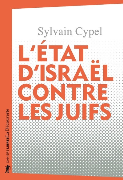 Kniha L'État d'Israël contre les Juifs Sylvain Cypel