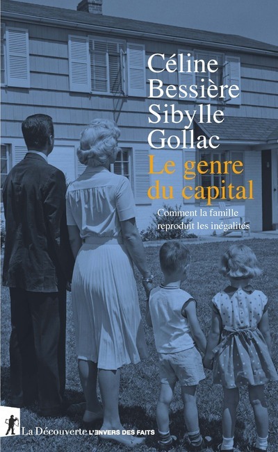 Книга Le genre du capital - Comment la famille reproduit les inégalités CELINE BESSIERE