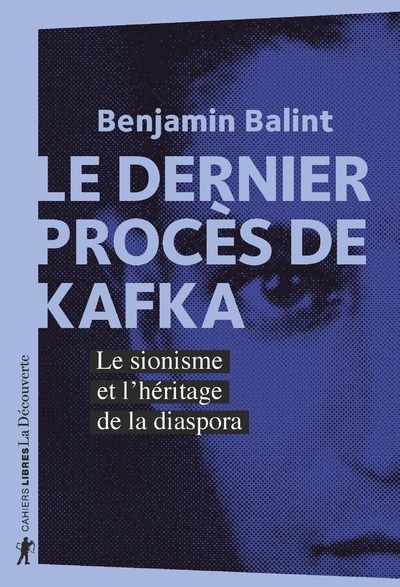 Kniha Le dernier procès de Kafka - Le sionisme et l'héritage de la diaspora Benjamin Balint