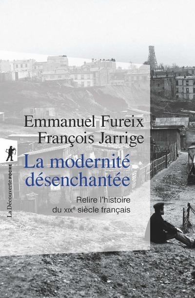 Könyv La modernité désenchantée - Relire l'histoire du XIXe siècle français Emmanuel Fureix