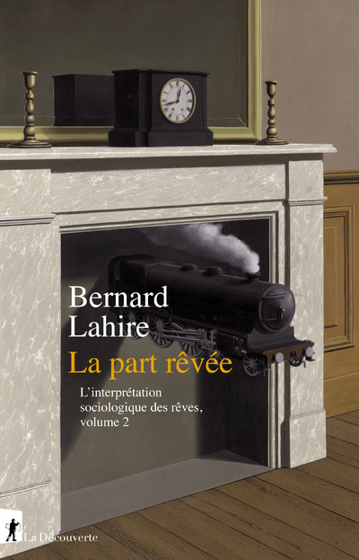 Kniha La part rêvée - L'interprétation sociologique des rêves, volume 2 Bernard Lahire