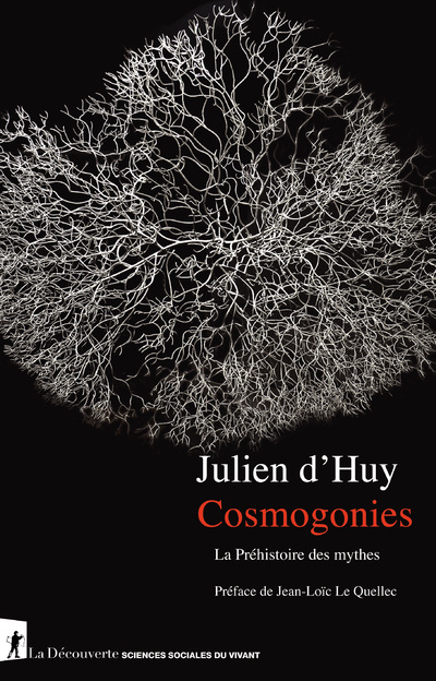 Kniha Cosmogonies - La Préhistoire des mythes Julien d' Huy