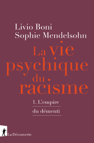 Knjiga Le vie psychique du racisme - L'empire du démenti Livio Boni