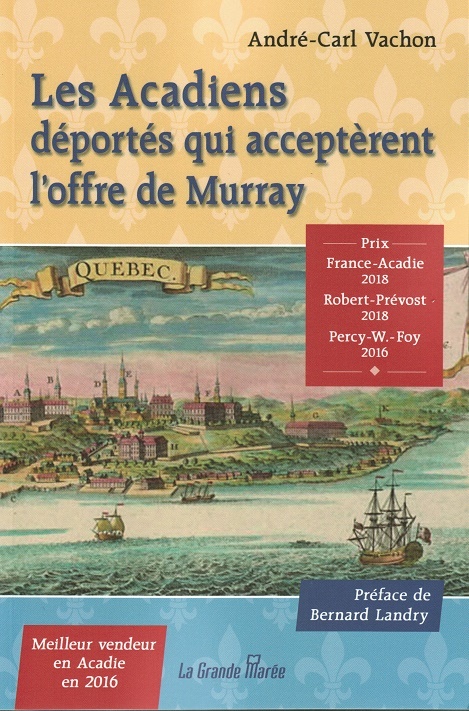 Carte Les Acadiens déportés qui acceptèrent l'offre de Murray Vachon