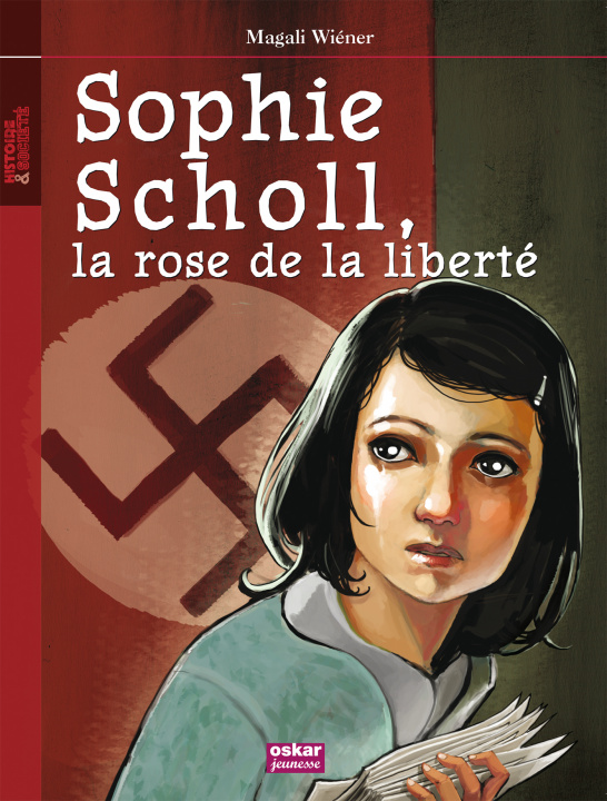 Kniha SOPHIE SCHOLL, LA ROSE DE LA LIBERTE Wiener