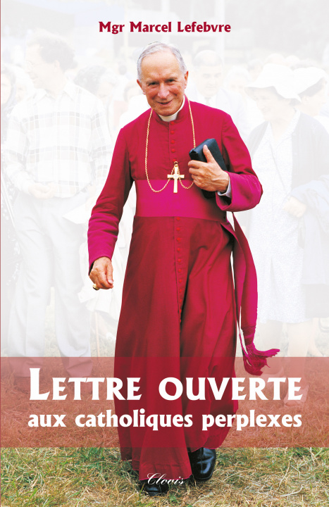 Könyv Lettre ouverte aux catholiques perplexes Mgr Marcel Lefebvre
