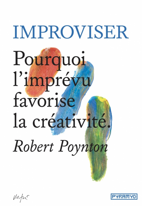 Kniha Improviser - Pourquoi l’imprévu favorise la créativité Robert POYNTON