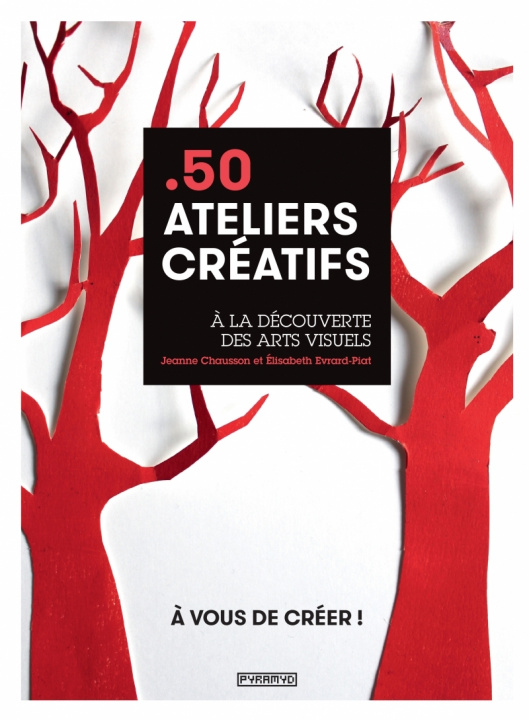 Libro 50 ateliers creatifs Alex KATZ