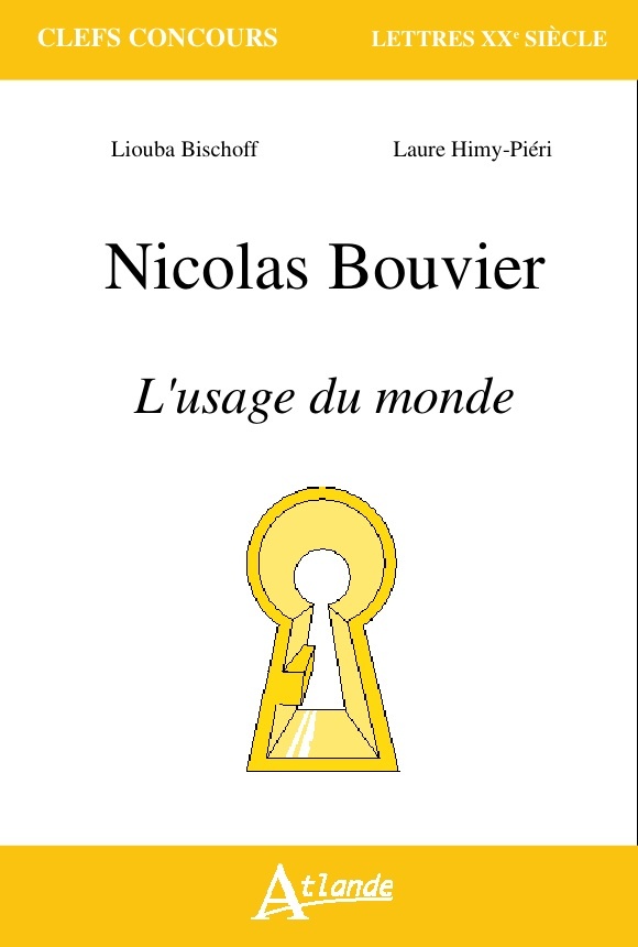 Könyv Nicolas Bouvier, l'usage du monde BISCHOFF /HIMY-PIERI