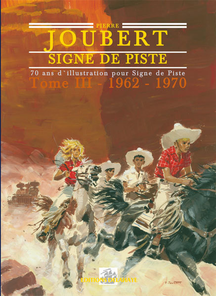 Книга Pierre Joubert, "Signe de piste" - 70 ans d'illustration "Signe de piste" JOUBERT