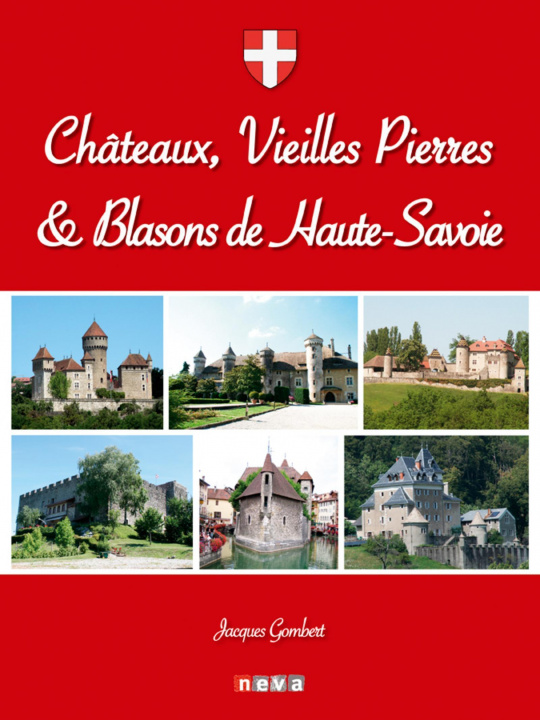 Kniha Châteaux, vieilles pierres et blasons de Haute-Savoie Gombert