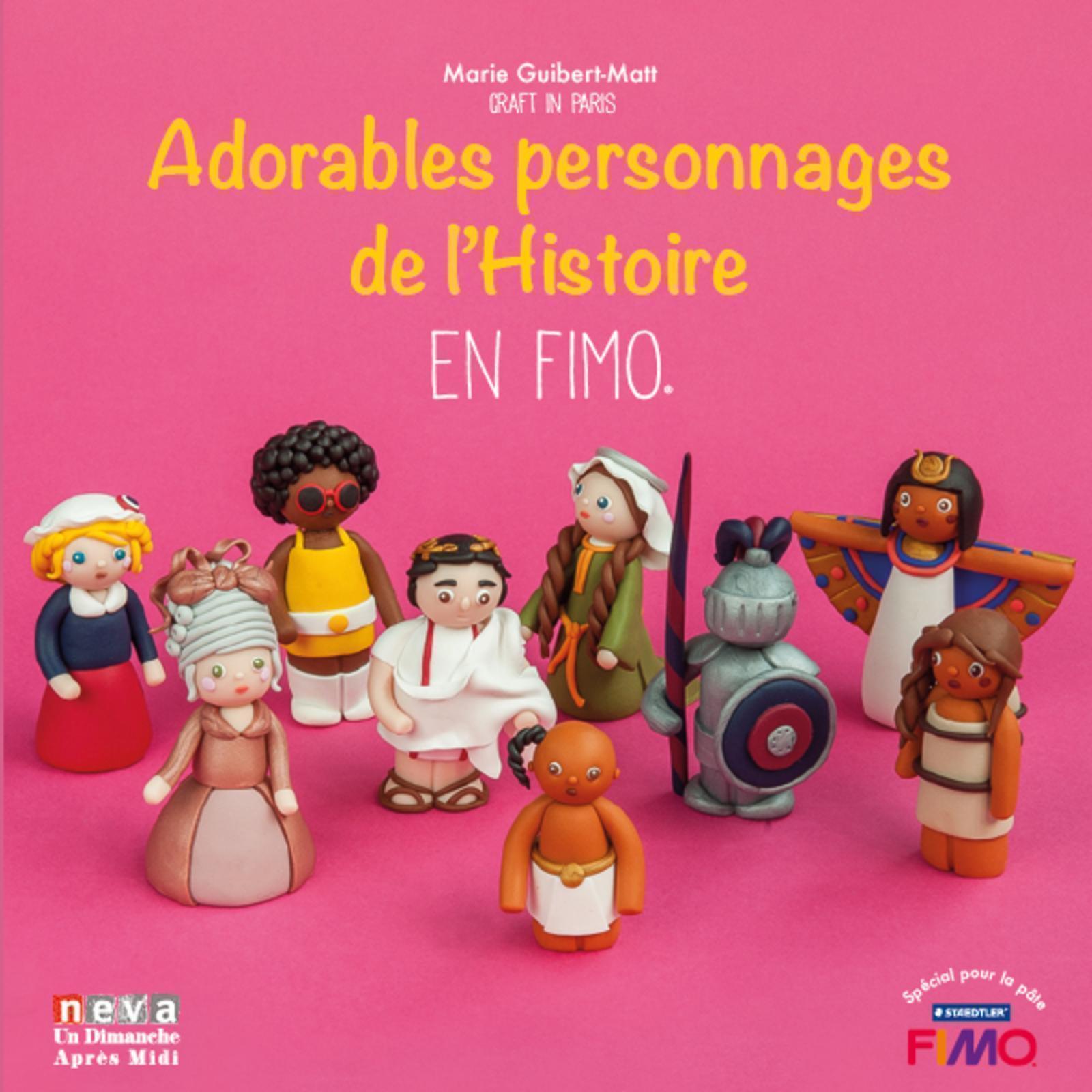 Kniha Adorables personnages de l'Histoire en FIMO Guibert-Matt
