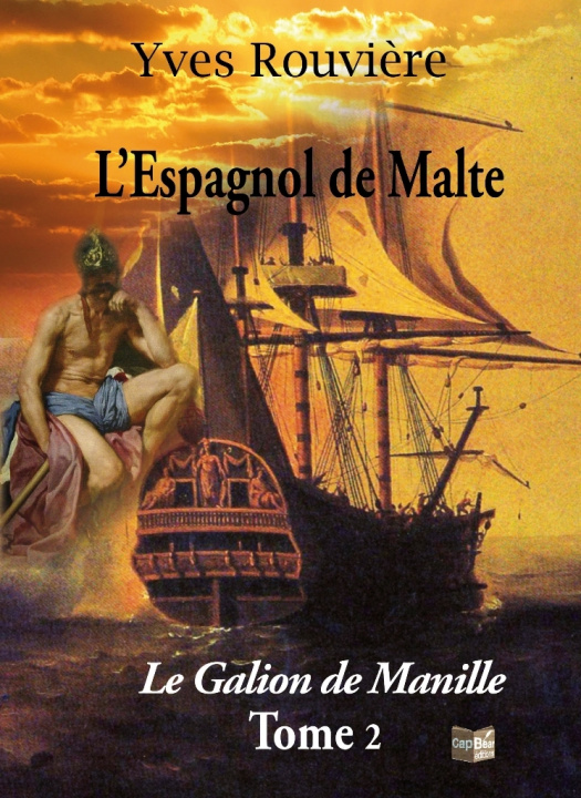 Kniha L'Espagnol de Malte Tome 2 - Le Galion de Manille Rouvière