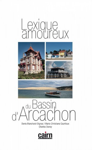 Kniha Lexique amoureux du bassin d’Arcachon Blanchard-Dignac