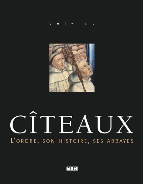 Carte CITEAUX,L'ORDRE,SON HISTOIRE,SES ABBAYES (DE VISU) ROUX/JULIE