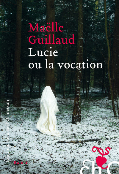 Knjiga Lucie ou la vocation Maëlle Guillaud