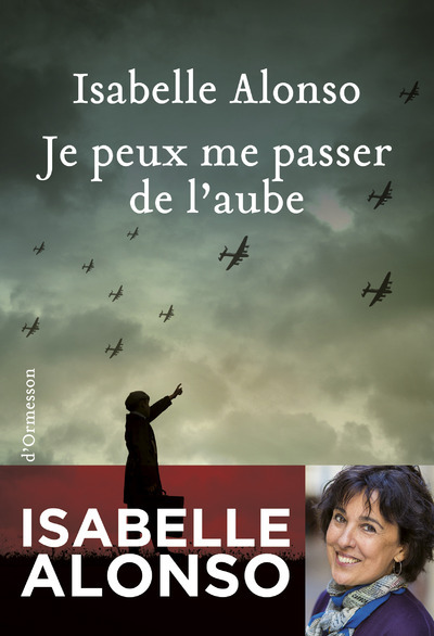 Kniha Je peux me passer de l'aube Isabelle Alonso