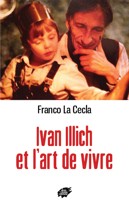 Kniha Ivan Illich et l’art de vivre La Cecla