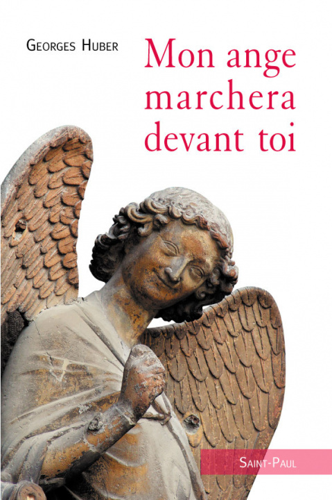 Knjiga MON ANGE MARCHERA DEVANT TOI (NOUVELLE EDITION) Huber