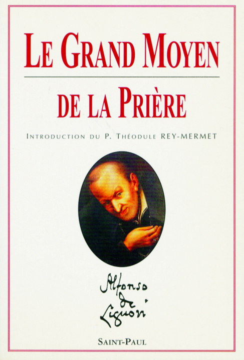 Könyv LE GRAND MOYEN DE LA PRIERE DE LIGUORI ALPHONSE