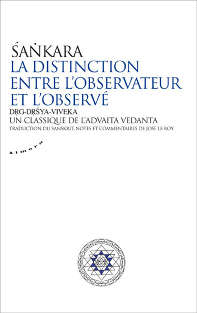 Könyv La distinction entre l'observateur et l'observé - Un classique de l'advaita vedanta Sankara
