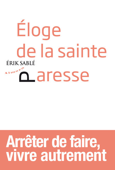 Knjiga Eloge de la sainte paresse Erik Sablé