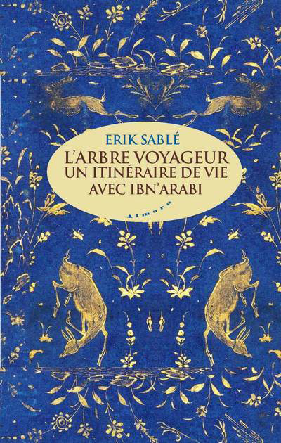 Kniha L'arbre voyageur - Un itinéraire de vie avec Ibn Arabi Erik Sablé