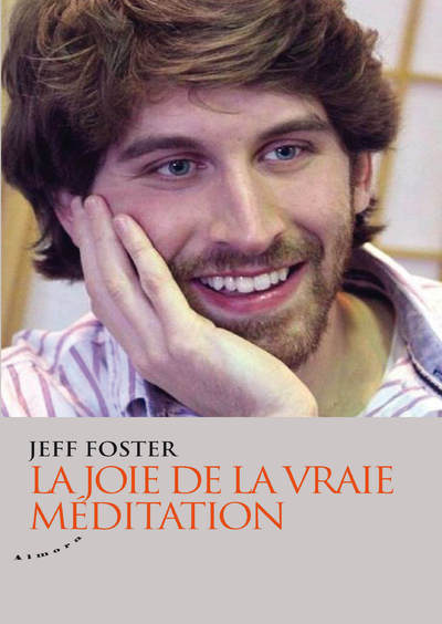 Carte La joie de la vraie méditation Jeff Foster