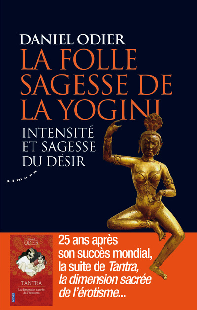 Könyv La folle sagesse de la yogini - Intensité et sagesse du désir Daniel Odier