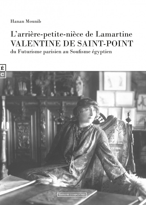 Książka L'arrière-petite-nièce de Lamartine, Valentine de Saint-Point - du futurisme parisien au soufisme égyptien Munib