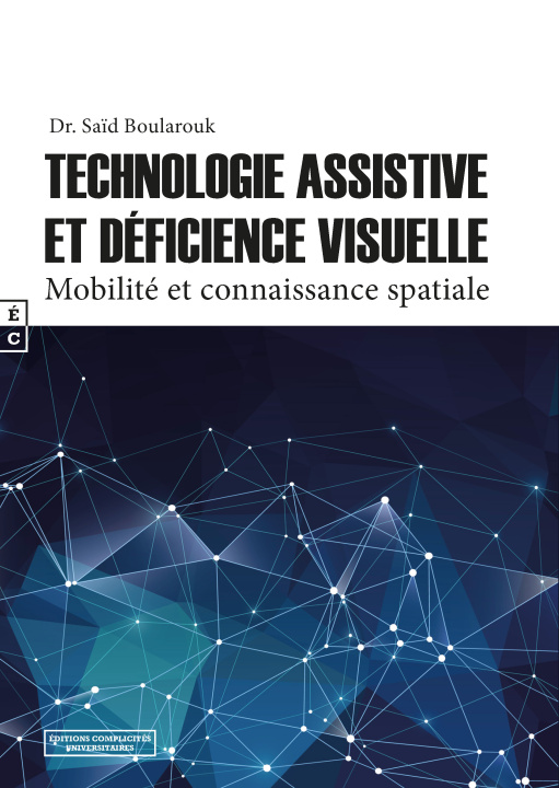 Knjiga TECHNOLOGIE ASSISTIVE ET DEFICIENCE VISUELLE BOULAROUK SAID