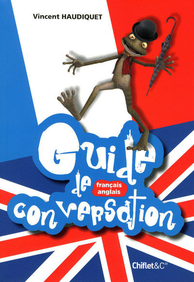 Kniha GUIDE CONVERSATION FRANC-ANGL Vincent Haudiquet
