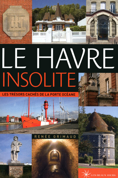 Kniha Le Havre insolite Renée Grimaud