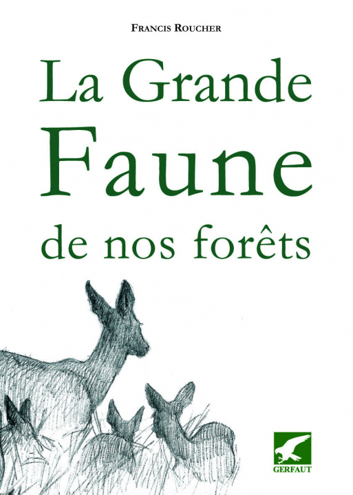 Kniha La grande faune de nos forêts ROUCHER