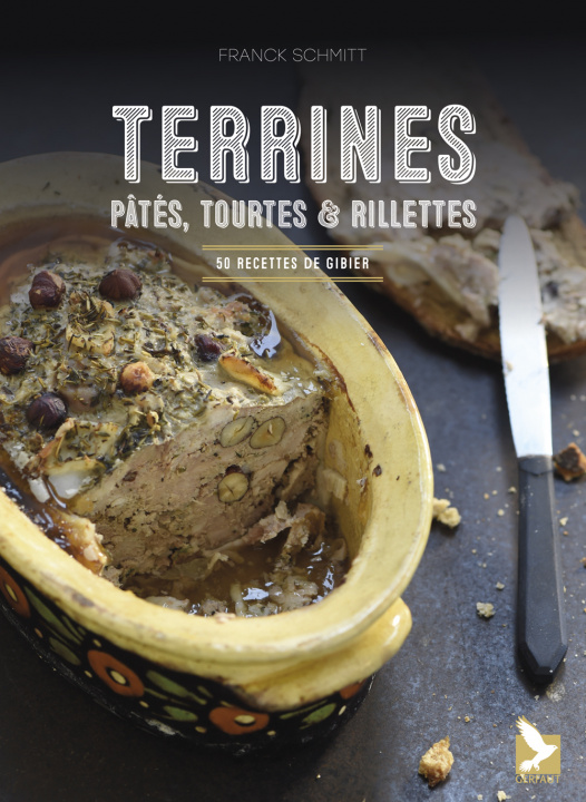 Kniha Terrines, pâtés, tourtes et rillettes SCHMITT