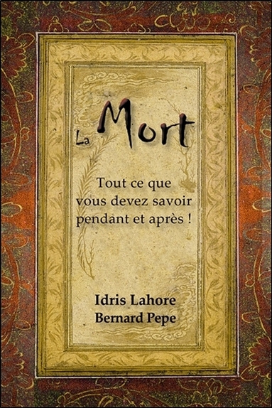 Książka La Mort - Tout ce que vous devez savoir pendant et après ! Lahore