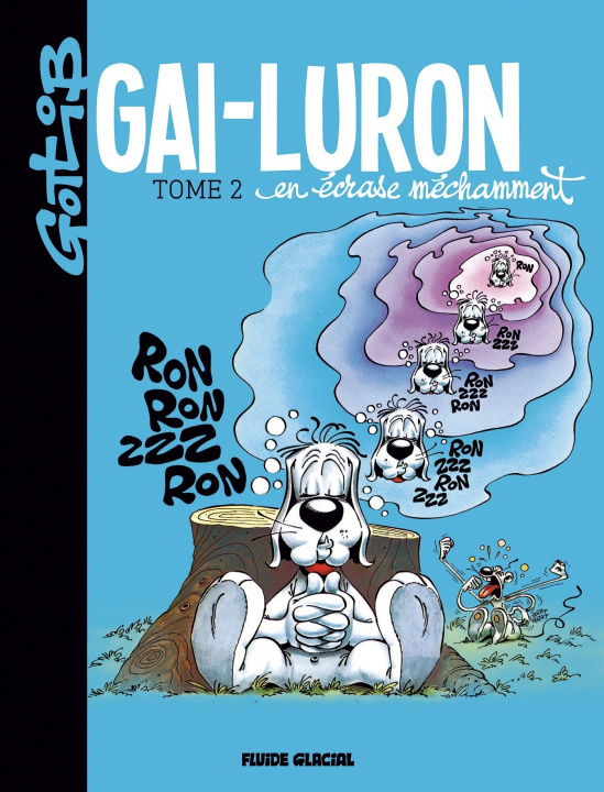 Книга Gai-Luron - Tome 02 - En écrase méchamment Gotlib