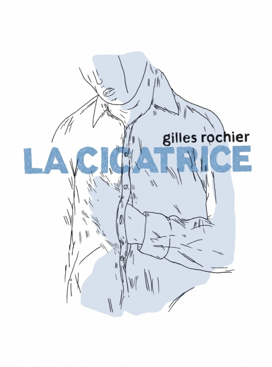 Book La cicatrice Gilles Rochier