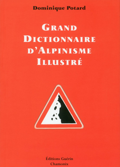 Carte Grand Dictionnaire d'alpinisme illustré Dominique Potard