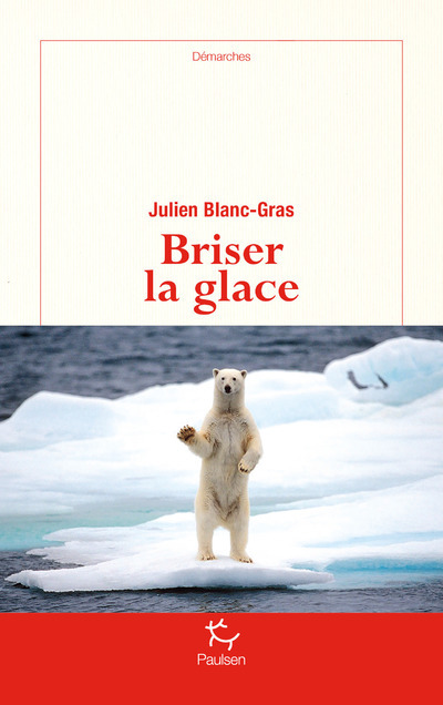 Kniha Briser la glace Julien Blanc-Gras