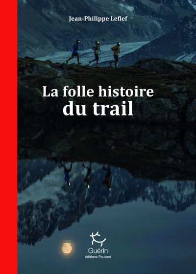 Carte La Folle Histoire du trail Jean-Philippe Lefief