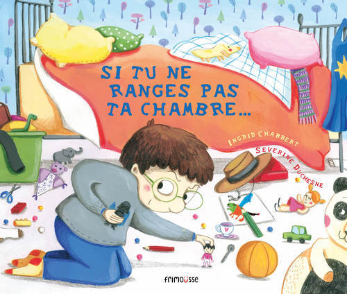 Kniha Si tu ne ranges pas ta chambre Ingrid Chabbert