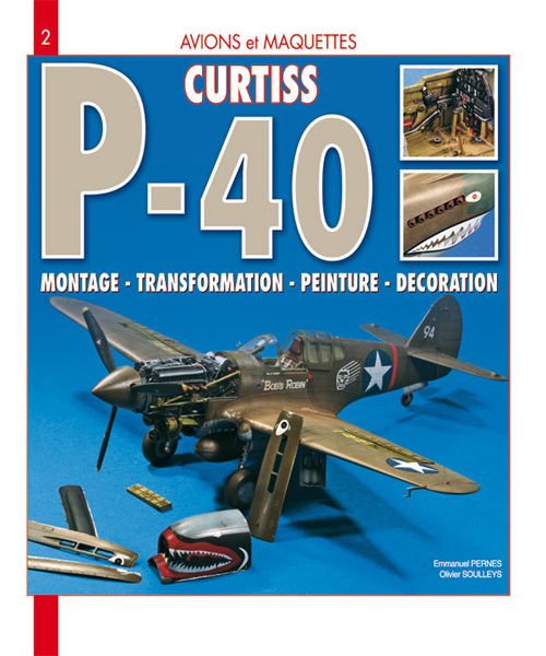 Book Curtiss P-40 Warhawk - montage, transformation, peinture, décoration Pernes