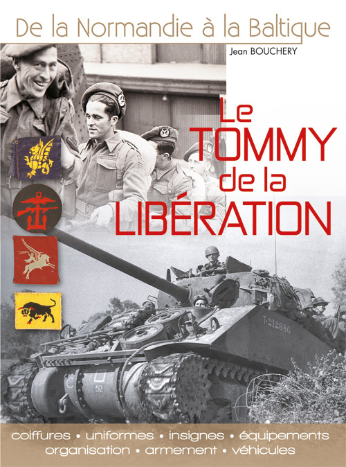 Knjiga LE TOMMY DE LA LIBERATION 1944-1945 BOUCHERY JEAN