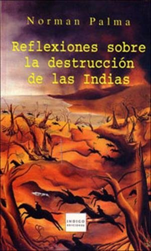Knjiga Reflexiones sobre la destruccion de las Indias 