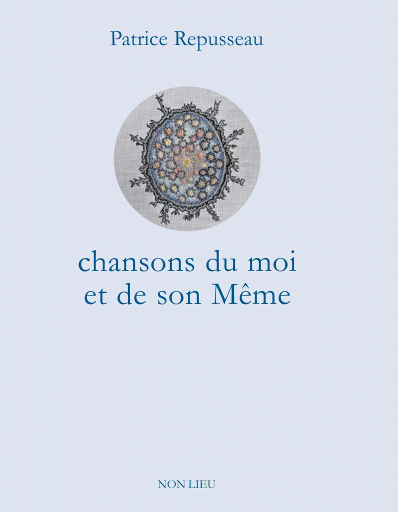 Knjiga CHANSON DU MOI ET DE SON MEME PATRICE REPUSSEAU
