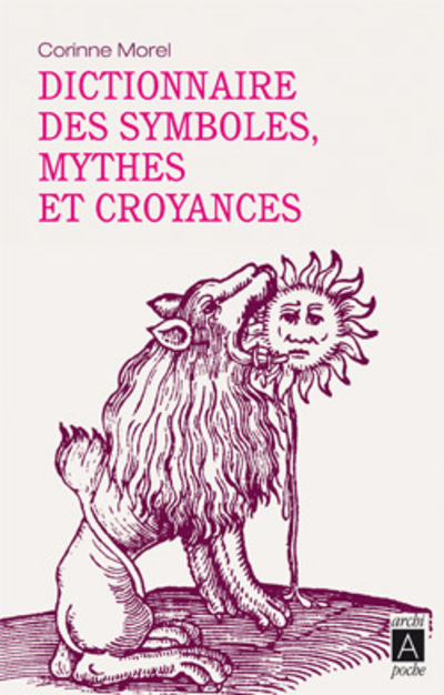 Carte Dictionnaire des symboles, mythes et croyances Corinne Morel